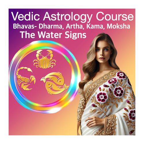The Four Goals of Life in Vedic Astrology &mdash; Water Signs Guide (Cancer, Scorpio, Pisces Rising) Podcast Por  arte de portada