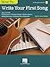 How to Write Your First Song: Audio Access Included!