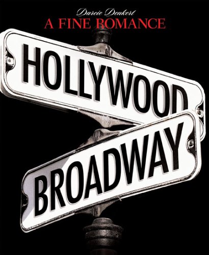 A Fine Romance: Hollywood/Broadway (The Magic, The Mayhem, The Musicals)      Hardcover