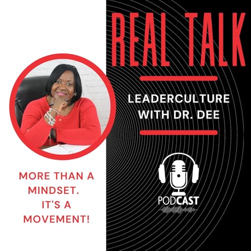 Real Talk: LeaderCulture with Dr. Dee cover art