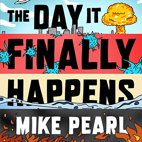 The Day It Finally Happens by Mike Pearl episode artwork