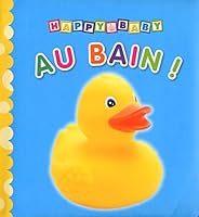 AU BAIN ! (Happy baby) 2753205442 Book Cover