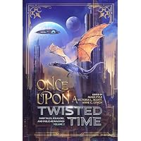 Once Upon a Twisted Time