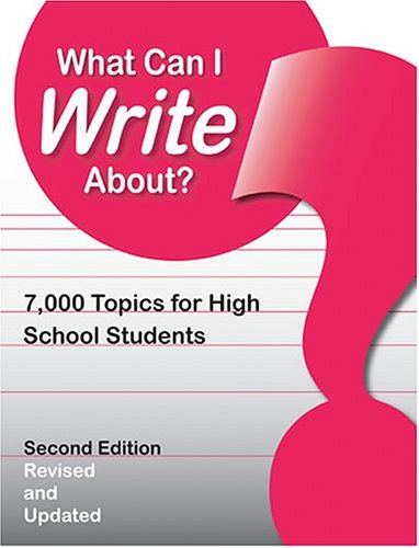 What Can I Write About: 7,000 Topics for High S... 0814156541 Book Cover
