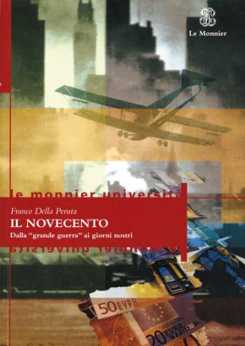 Il Novecento. Dalla grande guerra ai giorni nostri...