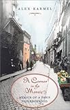 A Corner in the Marais: Memoir of a Paris Neighborhood