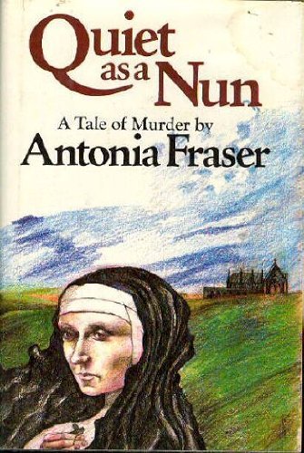 Quiet as a Nun by Antonia Fraser (1977-09-12) B01K3IW5WE Book Cover