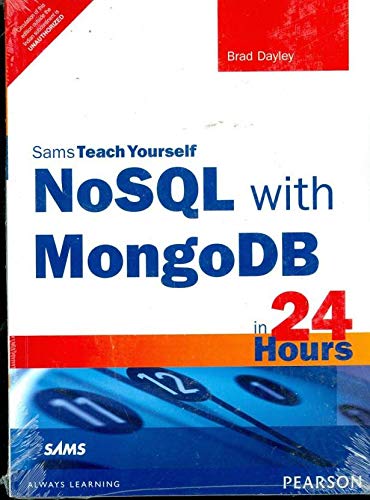 Nosql With Mongodb In 24 Hours, Sams Teach Yourself [Paperback] [Jan 01, 2015] Brad Dayley