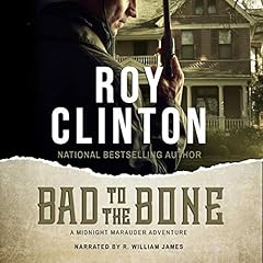 Couverture de Bad to the Bone: A Midnight Marauder Adventure