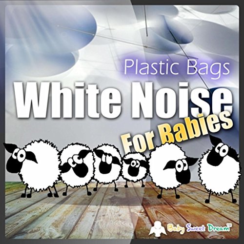 Play White Noise for Babies Plastic Bags by Baby Sweet Dream on Amazon