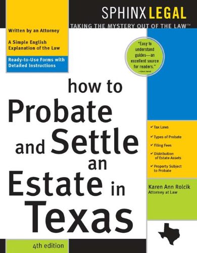 How to Probate & Settle an Estate in Texas (Legal Survival Guides Book 0)