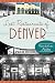 Lost Restaurants of Denver (American Palate)