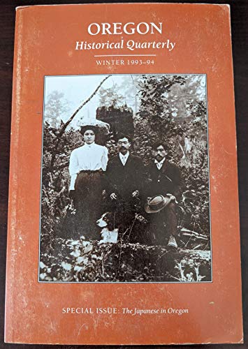 Oregon Historical Quarterly Winter 1993-94 Volume 94 Number 4 Special Issue: The Japanese in Oregon