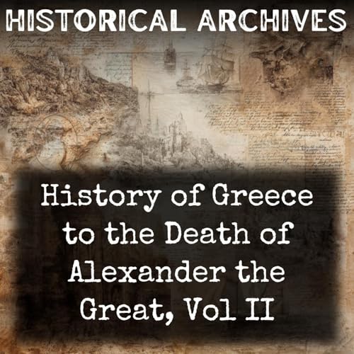 Page de couverture de History of Greece to the Death of Alexander the Great, Vol II