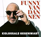 Kolossale Gegenwart - Künstler: Dannen Funny Van 