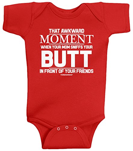 Threadrock Baby That Awkward Moment When Mom Sniffs Your Butt Infant Bodysuit 6M Red