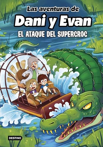 Las aventuras de Dani y Evan 11. El ataque del supercroc (Jóvenes...