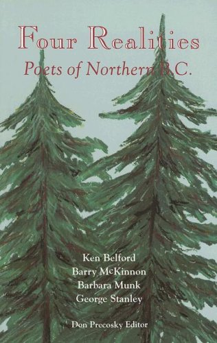 Four Realities: Poets of Northern BC: Precosky, Don: 9780920576403 ...