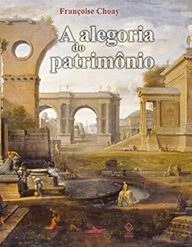 Paperback A Alegoria do Patrimônio (Em Portuguese do Brasil) [Portuguese] Book