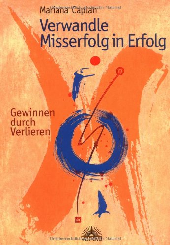 Verwandle Misserfolg in Erfolg.