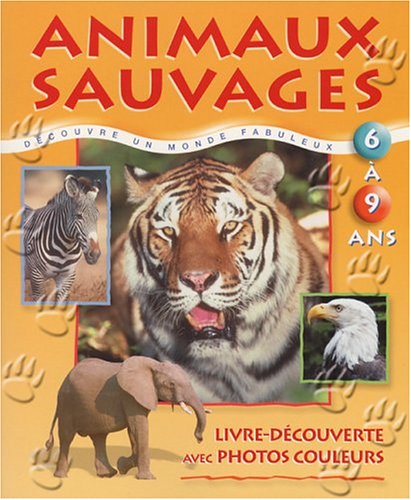 Animaux sauvages Scholastic Canada Ltd