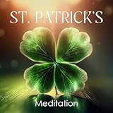 St. Patrick's Meditation