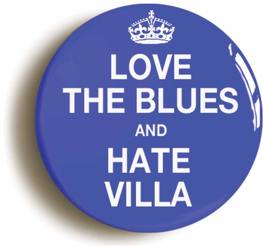 Love The Blues and Hate Villa Funny Birmingham Fridge Magnet (Circular 2inch / 50mm diameter)