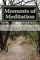 Moments of Meditation: Inspiration for Your Journey 1490371729 Book Cover
