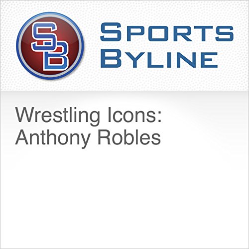 Wrestling Icons: Anthony Robles Audiobook by Ron Barr