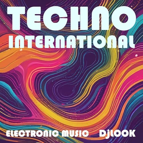 TECHNO INTERNATIONAL ELECTRONIC MUSIC