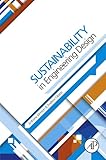  Sustainability in Engineering Design: An Undergraduate Text (English Edition)