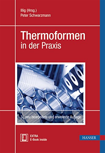 Preisvergleich Produktbild Thermoformen in der Praxis: Extra: E-Book inside