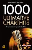 1000 Ultimative Charthits: Die besten Songs und ihre Geschichte ...