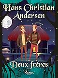  Deux frères (Les Contes de Hans Christian Andersen)