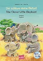 Der schlaue kleine Elefant: Kinderbuch Deutsch-Englisch mit mehrsprachiger Audio-CD 3194095986 Book Cover