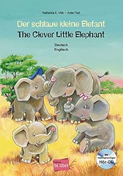 Turtleback Der schlaue kleine Elefant: Kinderbuch Deutsch-Englisch mit mehrsprachiger Audio-CD Book