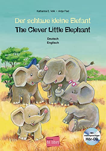 Der schlaue kleine Elefant (Deutsch-Englisch): Zweisprachiges Kinderbuch mit mehrsprachiger Audio-CD