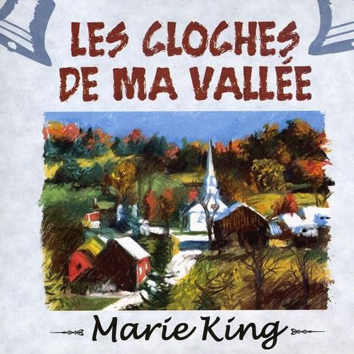 Les Cloches de Ma Vallee [Audio CD] Marie King and A.P. Carter