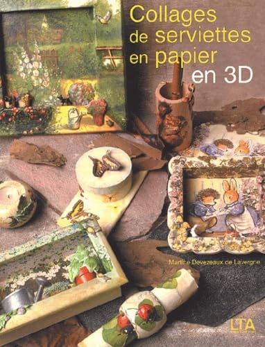 Collages de serviettes en papier sur tous supports. vol. 1. sur tous