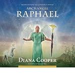 [(Meditation to Connect with Archangel Raphael)] [ By (author) Diana Cooper, Instrumental soloist Andrew Brel ] [September, 2010] - Diana Cooper