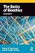 The Basics of Bioethics