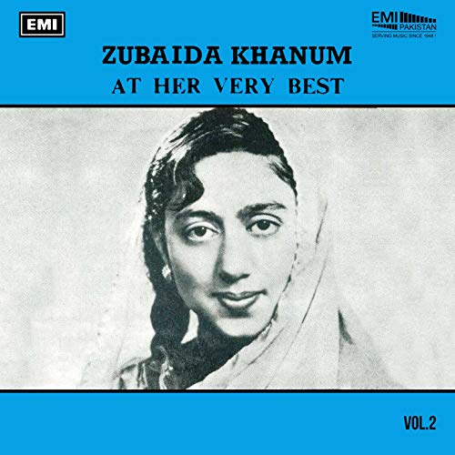 Zubaida Khanum At Her Very Best, Vol. 2 Zubaida Khanum Digital Music