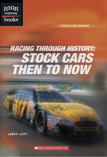 Racing Through History: Stock Cars Then to Now (Stock Car Racing)