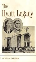 The Hyatt Legacy: The Saga of a Courageous Educator and His Family in California B000LROYTK Book Cover