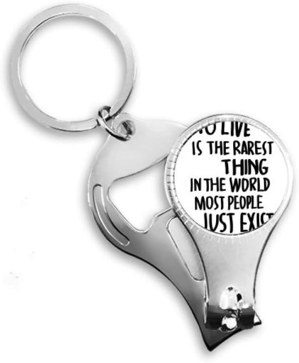 Most People Just Exist Quote Nail Nipper Ring Key Chain Bottle Opener Clipper
