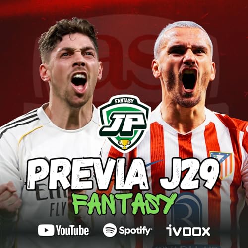 ️ 8x38 - LA PREVIA FANTASY DE LA JORNADA 29