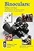 Produktbild BINOCULARS: Fallacy & Fact: The Instruments, The Industry and You