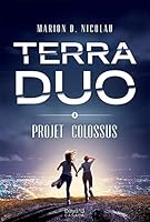 TERRA DUO VOL 01 PROJET COLOSSUS 2897701552 Book Cover