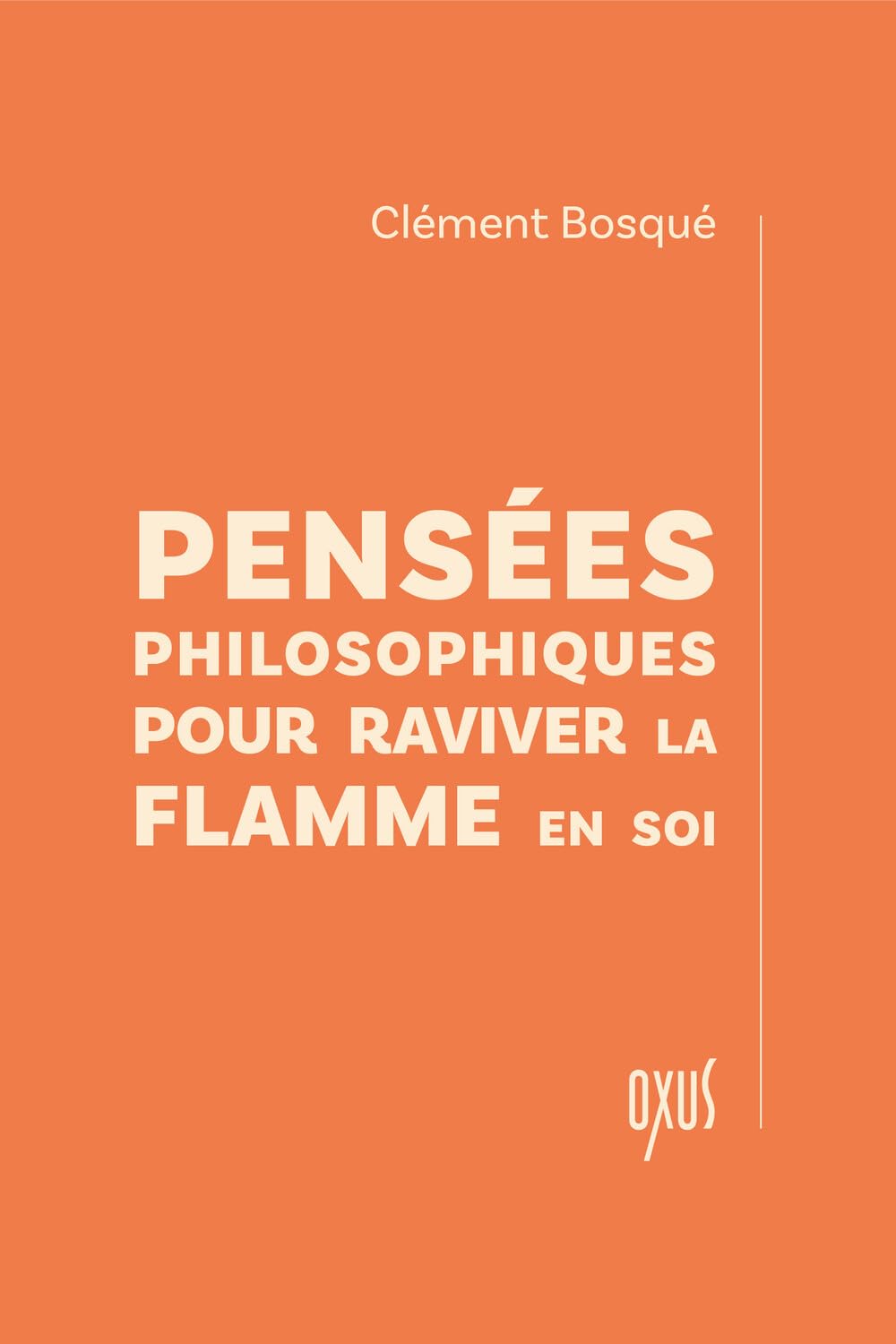 Pensées philosophiques pour raviver la flamme en soi