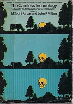 Hardcover The Careless Technology: Ecology and International Development. Book